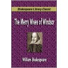 The Merry Wives of Windsor (Shakespeare Library Classic) by Shakespeare William Shakespeare