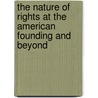 The Nature Of Rights At The American Founding And Beyond door Onbekend