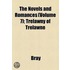 The Novels And Romances (Volume 7); Trelawny Of Trelawne