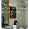 The Private World Of Yves Saint Laurent And Pierre Berge by Robert Murphy
