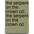 The Serpent On The Crown Cd: The Serpent On The Crown Cd
