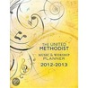 The United Methodist Music and Worship Planner 2012-2013 door Mary J. Scifres