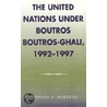 The United Nations Under Boutros Boutros-Ghali 1992-1997 by Stephen F. Burgess