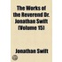 The Works Of The Reverend Dr. Jonathan Swift (Volume 15)