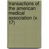 Transactions Of The American Medical Association (V. 17) by American Medical Association