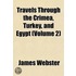 Travels Through The Crimea, Turkey, And Egypt (Volume 2)