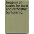 Treasury Of Scales For Band And Orchestra: Baritone T.C.