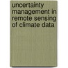 Uncertainty Management In Remote Sensing Of Climate Data door Subcommittee National Research Council