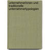 Unternehmerinnen Und Traditionelle Unternehmertypologien door Alexander Hausen