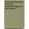 Unterrichtsqualitat Und Ihre Anforderungen An Den Lehrer door Christiane Zönnchen