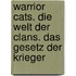 Warrior Cats. Die Welt der Clans. Das Gesetz der Krieger