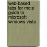 Web-based Labs For Mcts Guide To Microsoft Windows Vista by Labmentors
