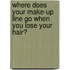 Where Does Your Make-Up Line Go When You Lose Your Hair?