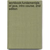 Workbook:Fundamentals Of Java, Intro Course, 2nd Edition by Martin Osborne