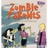 Zombie Parents: And Other Hopes For A More Perfect World