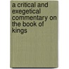 A Critical and Exegetical Commentary on the Book of Kings door J.A. Montgomery