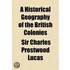 A Historical Geography Of The British Colonies (5, Pt. 2)