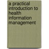 A Practical Introduction To Health Information Management door Lisat Johns