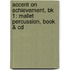 Accent On Achievement, Bk 1: Mallet Percussion, Book & Cd
