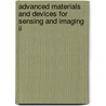 Advanced Materials And Devices For Sensing And Imaging Ii door Yimo Zhang