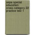 Aepa Special Education: Cross-Category 22 Practice Test 1
