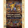 African Legends, Myths, And Folktales For Readers Theatre by Bongaman