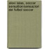 Alexi Lalas, Soccer Sensation/Sensacion del Futbol Soccer