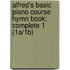 Alfred's Basic Piano Course Hymn Book: Complete 1 (1A/1B)