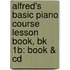 Alfred's Basic Piano Course Lesson Book, Bk 1B: Book & Cd