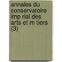 Annales Du Conservatoire Imp Rial Des Arts Et M Tiers (3)