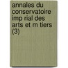 Annales Du Conservatoire Imp Rial Des Arts Et M Tiers (3) by Charles Pierre Lefebvre De Laboulaye