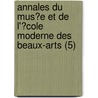 Annales Du Mus?E Et De L'?Cole Moderne Des Beaux-Arts (5) door Charles Paul Landon