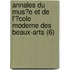 Annales Du Mus?E Et De L'?Cole Moderne Des Beaux-Arts (6)