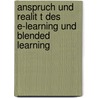 Anspruch Und Realit T Des E-Learning Und Blended Learning door Nico Schuster
