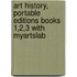 Art History, Portable Editions Books 1,2,3 With Myartslab