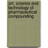 Art, Science And Technology Of Pharmaceutical Compounding