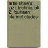 Artie Shaw's Jazz Technic, Bk 2: Fourteen Clarinet Etudes door Artie Shaw