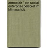 Atmosfair " Ein Social Enterprise Beispiel Im Klimaschutz door Cornelius M.P. Kiermasch