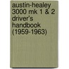 Austin-Healey 3000 Mk 1 & 2 Driver's Handbook (1959-1963) by British Leyland Motors