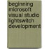 Beginning Microsoft Visual Studio Lightswitch Development