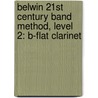 Belwin 21St Century Band Method, Level 2: B-Flat Clarinet by Jack Bullock