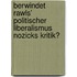 Berwindet Rawls' Politischer Liberalismus Nozicks Kritik?