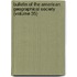 Bulletin Of The American Geographical Society (Volume 35)