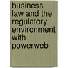 Business Law and the Regulatory Environment with Powerweb door Michael Phillips