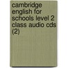 Cambridge English For Schools Level 2 Class Audio Cds (2) door Diana Hicks