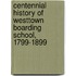 Centennial History Of Westtown Boarding School, 1799-1899