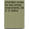 Chamber Music For Two String Instruments, Bk 3: 2 Violins door Samuel Applebaum