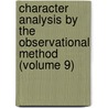 Character Analysis By The Observational Method (Volume 9) by Katherine Melvina Huntsinger Blackford
