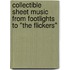 Collectible Sheet Music from Footlights to "The Flickers"