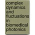 Complex Dynamics And Fluctuations In Biomedical Photonics